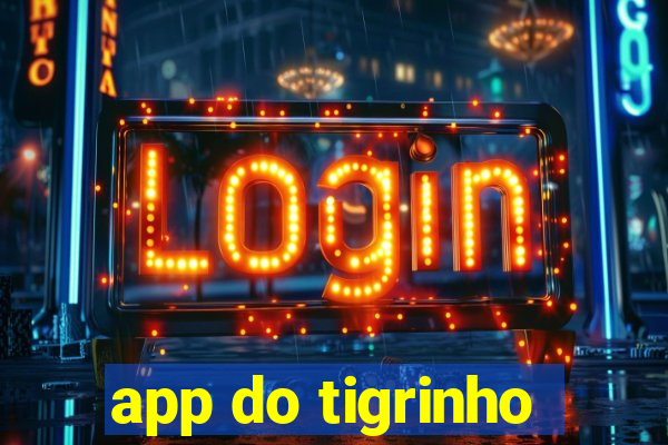 app do tigrinho